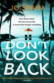 Hardcover Don't Look Back: An Addictive Destination Thriller from the Author of the Trial Book