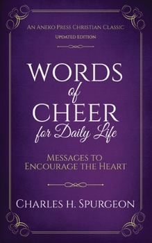 Paperback Words of Cheer for Daily Life: Messages to Encourage the Heart Book