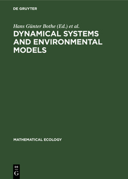 Hardcover Dynamical Systems and Environmental Models: Proceedings of an International Workshop Cosponsored by Iiasa and the Academy of Sciences of the Gdr, Held [German] Book