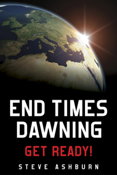 Paperback End Times Dawning: Get Ready! Book