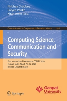 Paperback Computing Science, Communication and Security: First International Conference, Coms2 2020, Gujarat, India, March 26-27, 2020, Revised Selected Papers Book