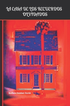 La casa de los recuerdos olvidados (La espiral el miedo) (Spanish Edition) - Book #4 of the La espiral del miedo