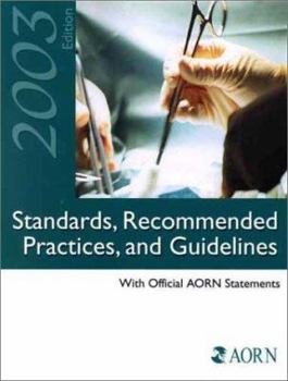 Paperback 2003 Standards, Recommended Practices, and Guidelines: With Official Aorn Statements Book