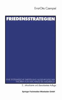 Paperback Friedensstrategien: Eine Systematische Darstellung Außenpolitischer Theorien Von Machiavelli Bis Madariaga [German] Book