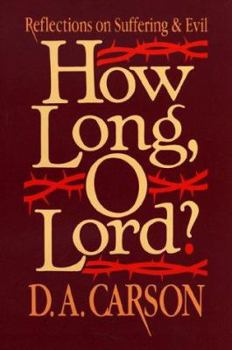Paperback How Long, O Lord?: Reflections on Suffering and Evil Book