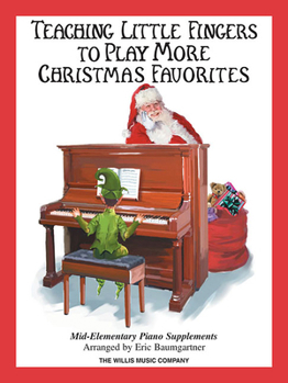 Paperback Teaching Little Fingers to Play More Christmas Favorites - Book Only: Mid-Elementary Piano Supplement Book