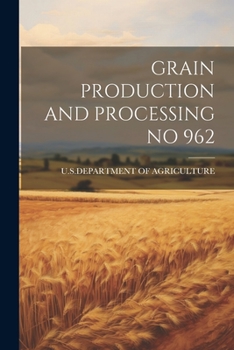 Paperback Grain Production and Processing No 962 Book