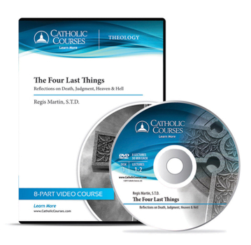DVD The Four Last Things - DVD: Reflections on Death, Judgment, Heaven & Hell Book