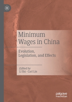 Paperback Minimum Wages in China: Evolution, Legislation, and Effects Book