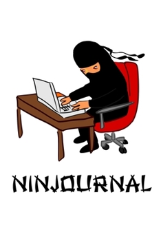 Paperback Ninjournal: The Journal to Write in That a Ninja Kid Needs Book