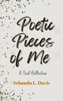 Paperback Poetic Pieces of Me: A Soul Collection Book