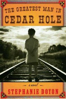 Hardcover The Greatest Man in Cedar Hole Book