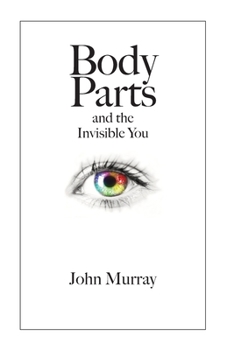 Paperback Body Parts and the Invisible You Book