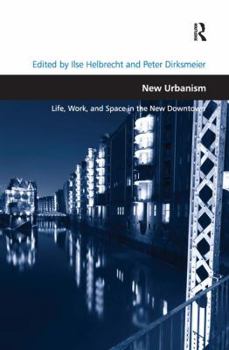 Paperback New Urbanism: Life, Work, and Space in the New Downtown Book