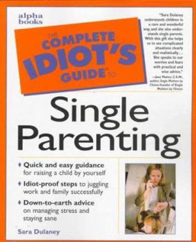 Paperback The Complete Idiot's Guide to Single Parenting Book