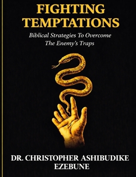 Paperback Fighting Temptations: How to stand strong against the enemies strategies Book