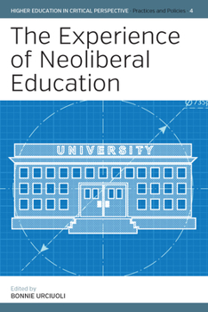 Hardcover The Experience of Neoliberal Education Book