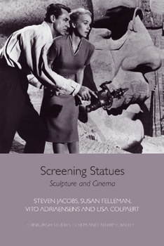 Paperback Screening Statues: Sculpture and Cinema Book