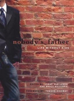 Paperback Nobody's Father: Life Without Kids Book