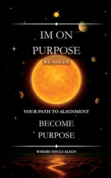 Paperback Im On Purpose: Your Path to Alignment Book