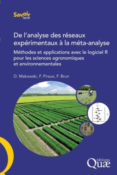 Paperback De l'analyse des réseaux expérimentaux à la méta-analyse: Méthodes et applications avec le logiciel R pour les sciences agronomiques et environnementa [French] Book