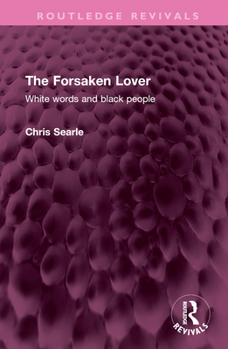 Hardcover The Forsaken Lover: White words and black people Book