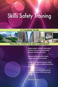 Paperback Skills Safety Training A Complete Guide Book
