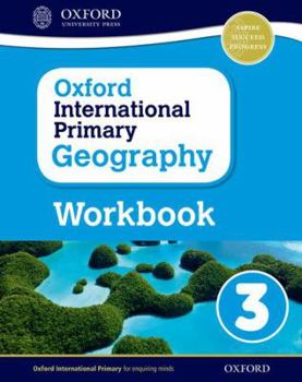 Paperback Oxford International Primary Geography Workbook 3 Book