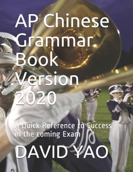 Paperback AP Chinese Grammar Book Version 2020: A Quick Reference to Success in the coming Exam Book
