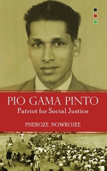 Paperback Pio Gama Pinto: Patriot for Social Justice Book
