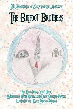Paperback The Adventures of Casey and the Jackelope: The Bigfoot Brothers Book