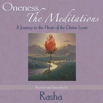 Hardcover Oneness: The Meditations: A Journey to the Heart of the Divine Lover Book