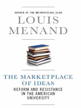 Hardcover The Marketplace of Ideas: Reform and Resistance in the American University Book