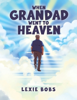 Paperback When Grandad Went to Heaven Book