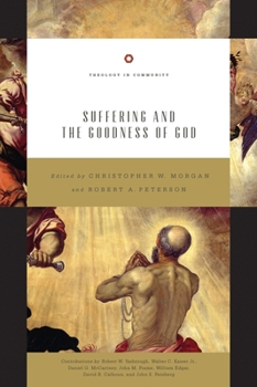 Suffering and the Goodness of God - Book #1 of the logy in Community