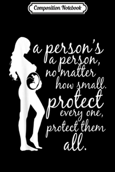 Composition Notebook: Anti-Abortion Pro-Life A Person's a Person Journal/Notebook Blank Lined Ruled 6x9 100 Pages