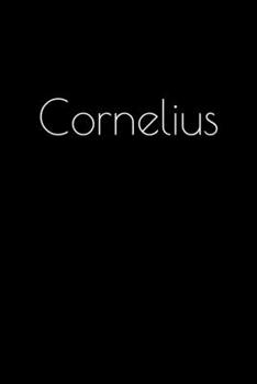 Paperback Cornelius: Notebook / Journal / Diary - 6 x 9 inches (15,24 x 22,86 cm), 150 pages. Personalized for Cornelius. Book