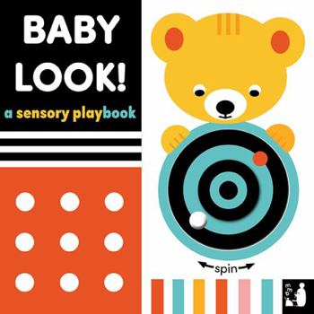 Board book Baby Look!: A sensory playbook: 1 (Baby Sensory) Book