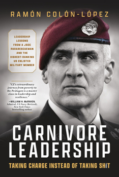 Hardcover Carnivore Leadership: Taking Charge Instead of Taking Shit Book