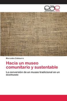 Paperback Hacia un museo comunitario y sustentable [Spanish] Book