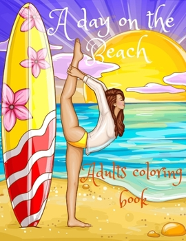 Paperback A day on the beach: Stress relieving adult coloring book