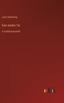 Hardcover Eine dunkle Tat: in Großdruckschrift [German] Book