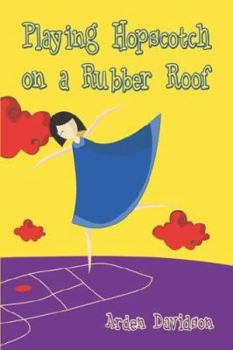 Paperback Playing Hopscotch on a Rubber Roof Book