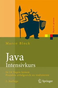 Paperback Java-Intensivkurs: In 14 Tagen Lernen Projekte Erfolgreich Zu Realisieren [German] Book