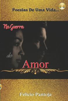 Paperback Na Guerra Do Amor: Poesias de Uma Vida... [Portuguese] Book