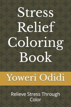 Paperback Stress Relief Coloring Book: Relieve Stress Through Color Book