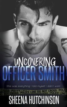 Uncovering Officer Smith - Book #2 of the Discovering Trilogy
