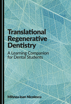 Hardcover Translational Regenerative Dentistry: A Learning Companion for Dental Students Book