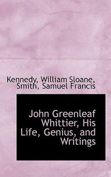 Paperback John Greenleaf Whittier, His Life, Genius, and Writings Book