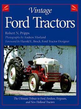 Hardcover Vintage Ford Tractors: The Ultimate Tribute to Ford, Fordson, Ferguson, and New Holland Tractors Book